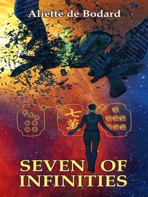 Title details for Seven of Infinities by Aliette de Bodard - Available